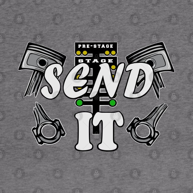 Send it, broken pistons design by Ugga Dugga Designs